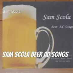 Sam Scola Beer Ad Songs by Sam Scola album reviews, ratings, credits