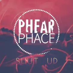 Shut Up - Single by Phear Phace album reviews, ratings, credits
