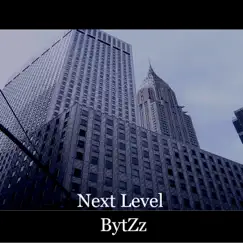 Next Level - Single by BytZz album reviews, ratings, credits