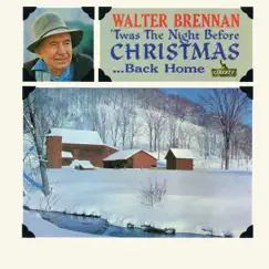 'Twas the Night Before Christmas...Back Home by Walter Brennan album reviews, ratings, credits