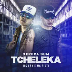 Xereca bum, tcheleca Song Lyrics