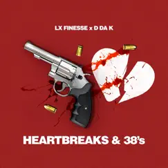 Heartbreaks & 38's (feat. D Da K) Song Lyrics