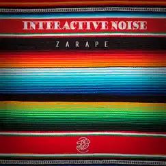 Zarape - Single by Interactive Noise album reviews, ratings, credits