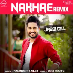 Nakhre (Remix) Song Lyrics