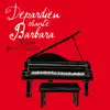 Depardieu Chante Barbara album lyrics, reviews, download