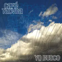 Yo Busco - Single by Café Tacvba album reviews, ratings, credits