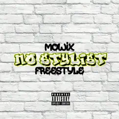 No Stylist (Freestyle) - Single by Mowix album reviews, ratings, credits