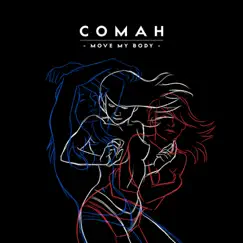Move My Body - Single by Comah album reviews, ratings, credits