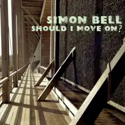Should I Move On? - EP by Simon Bell album reviews, ratings, credits