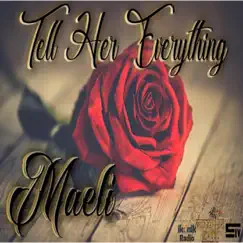 Tell Her Everything - Single by Maeli album reviews, ratings, credits