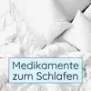 Medikamente zum Schlafen: Leise Lieder gegen Schlaflosigkeit und Schlafstörungen zum Schnell Einschlafen album lyrics, reviews, download