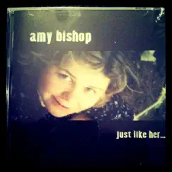 Just Like Her... by Amy Bishop album reviews, ratings, credits