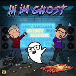 Ghost Boogie - Single by Hi I'm Ghost album reviews, ratings, credits