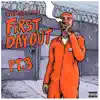 First Day Out Pt.3 - Single album lyrics, reviews, download