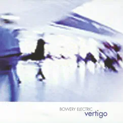 Vertigo by Bowery Electric album reviews, ratings, credits
