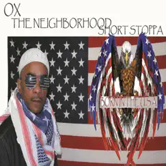 Born in the U.S.A - Single by Ox the Neighborhood Short Stoppa album reviews, ratings, credits
