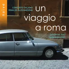 Un viaggio a Roma by Concerto Italiano & Rinaldo Alessandrini album reviews, ratings, credits