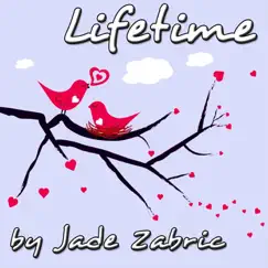 Lifetime - Single by Jade Zabric album reviews, ratings, credits