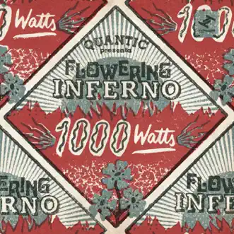 1000 Watts (Quantic Presenta Flowering Inferno) by Flowering Inferno & Quantic album download