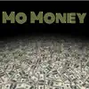 Mo Money (feat. Yung Freak & Lyracyst) - Single album lyrics, reviews, download