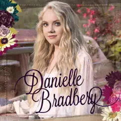 Danielle Bradbery by Danielle Bradbery album reviews, ratings, credits