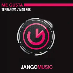 Me Gusta - Single by Terranova IT & Mad Bob album reviews, ratings, credits