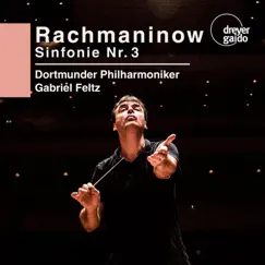 Rachmaninoff: Symphony No. 3 in A Minor, Op. 44 by Dortmunder Philharmoniker & Gabriel Feltz album reviews, ratings, credits