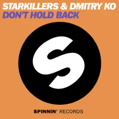 Don't Hold Back - Single by Starkillers & Dmitry Ko album reviews, ratings, credits