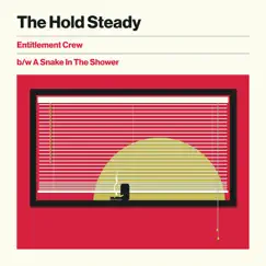 Entitlement Crew / A Snake in the Shower - Single by The Hold Steady album reviews, ratings, credits