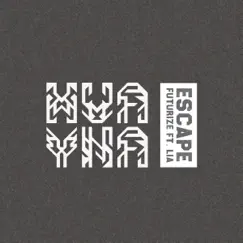 Escape (feat. Lia) - Single by FUTURIZE album reviews, ratings, credits