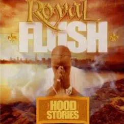 Hood Stories by Royal Flush album reviews, ratings, credits