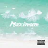 Maximum - Single album lyrics, reviews, download