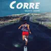 Corre (feat. Ogarita) - Single album lyrics, reviews, download