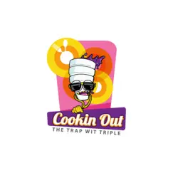 Cookin' Out the Trap - Single by Triple Cup Shawty album reviews, ratings, credits