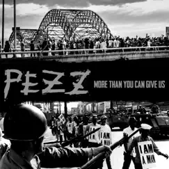 More Than You Can Give Us by Pezz album reviews, ratings, credits