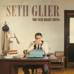 The Next Right Thing by Seth Glier album reviews, ratings, credits