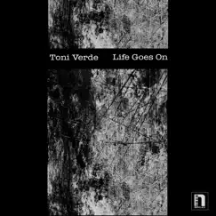 Life Goes On - EP by Toni Verde album reviews, ratings, credits