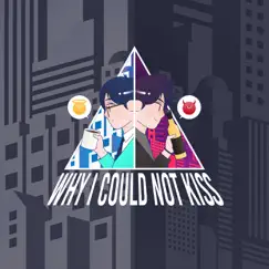 Why I Could Not Kiss - Single by Tobynoh album reviews, ratings, credits