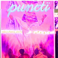 Take a Chance, You're Capable - EP by Punctï album reviews, ratings, credits