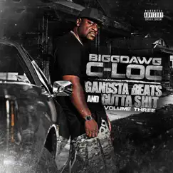 Gangsta Beats and Gutta Shit, Vol. 3 by BiggDawg C-Loc album reviews, ratings, credits