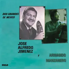 Dos Grandes de México by José Alfredo Jiménez & Armando Manzanero album reviews, ratings, credits