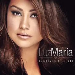 Lágrimas y Lluvia by Luz Maria album reviews, ratings, credits