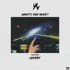 What's the Move? (feat. Chvvpy) - Single album lyrics, reviews, download