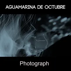 Photograph - Single by Aguamarina de Octubre album reviews, ratings, credits