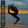 Stark Raving Celtic album lyrics, reviews, download