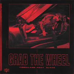 Grab the Wheel - Single by Timbaland & 6LACK album reviews, ratings, credits