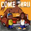 Come Thru (feat. Rich Homie Quan) - Single album lyrics, reviews, download