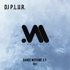 Dance With Me - Single by DJ P.L.U.R. album reviews, ratings, credits