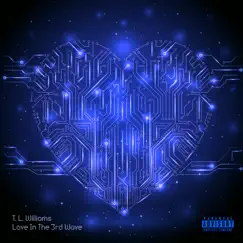 Love In the 3rd Wave by T. L. Williams album reviews, ratings, credits