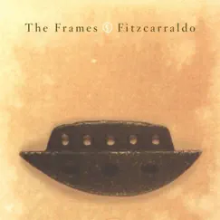 Fitzcarraldo by The Frames album reviews, ratings, credits